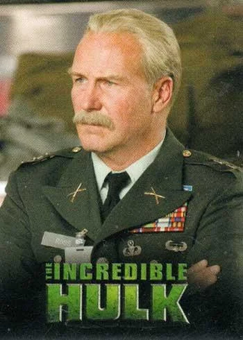 General Thaddeus Ross debut card - William Hurt - The Incredible Hulk